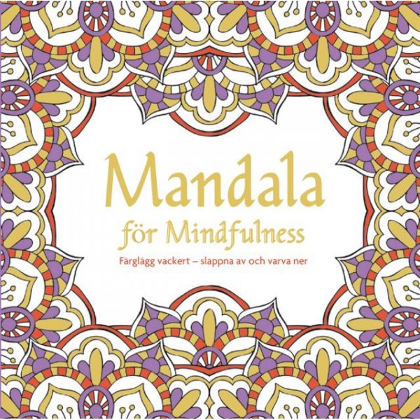 Mandala voor mindfulness: schilder prachtig - ontspan en kom tot rust