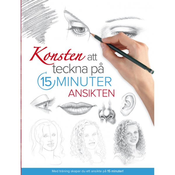 De kunst van het tekenen in 15 minuten: de gezichten